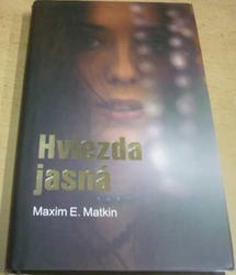 Maxim E. Matkin - Hviezda jasná (2014) slovensky