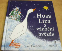 Petr Horáček - Husa Líza a vánoční hvězda (2013)