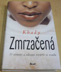 Khady Sylla - Zmrzačená: O utrpení a odvaze vzepřít se osudu (2007)