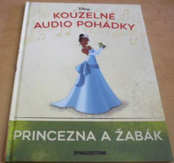 W. Disney - Princezna a žabák (2022) ed. Kouzelné audio pohádky. Pouze kniha bez reproduktoru 