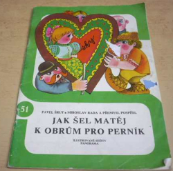 Pavel Šrut - Jak šel Matěj k obrům pro perník (1979) ed. Ilustrované sešity 51 - kopie