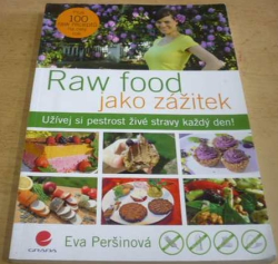 Eva Peršinová - Raw food jako zážitek (2016)