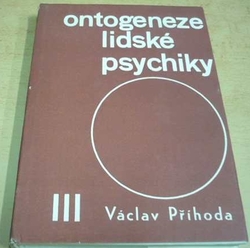 Václav Příhoda - Ontogeneze lidské psychiky III. (1977)