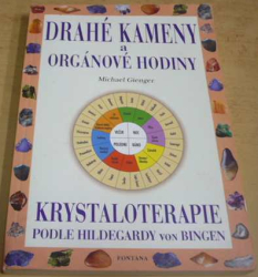 Michael Gienger - Drahé kameny a orgánové hodiny (2000)