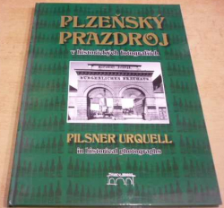 Plzeňský Prazdroj v historických fotografiích (2005)