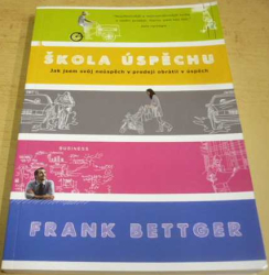 Frank Bettger - Škola úspěchu (2012)