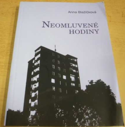 Anna Blažíčková - Neomluvené hodiny (2008)