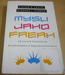 Stephen J. Dubner - Mysli jako freak (2014)