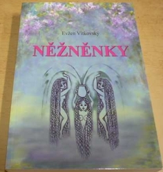 Evžen Vítkovský - Něžněnky (2006)