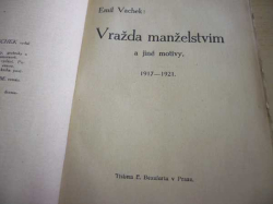 Emil Vachek - Vražda manželstvím a jiné motivy (1921)