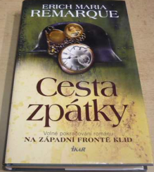 Erich Maria Remarque - Cesta zpátky (2011)