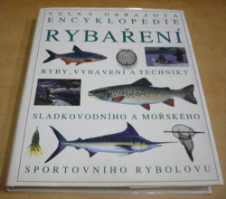 Velká obrazová encyklopedie rybaření (1996)