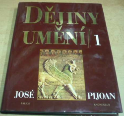 José Pijoan - Dějiny umění 1 (1998)