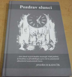 Jindřich Kadlčík - Pozdrav slunci (2006)