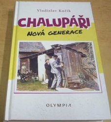 Vladislav Kučík - Chalupáři - Nová generace (2019)