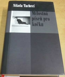 Nikola Tachecí - Milostná píseň pro kočku (2007)