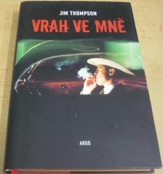 Jim Thompson - Vrah ve mně (2010)