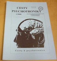 Cesty psychotroniky 1/2008 Ročník - IX Číslo - 27 (2008)