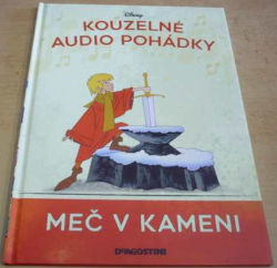 W. Disney - Meč v kameni (2022) ed. Kouzelné audio pohádky. Pouze kniha bez reproduktoru  