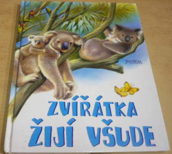 Jitka Mádrová - Zvířátka žijí všude (2006)