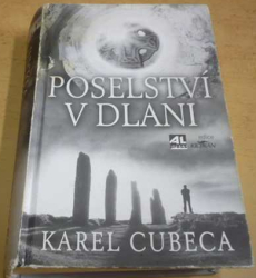 Karel Cubeca - Poselství v dlani (2011)