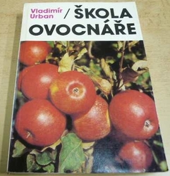 Vladimír Urban - Škola ovocnáře (1989)