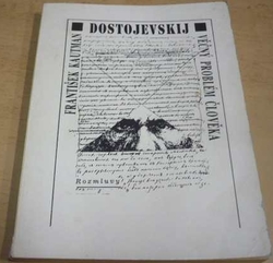 František Kautman - F. M. Dostojevskij - Věčný problém člověka (1992)