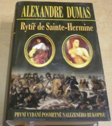 Alexandre Dumas - Rytíř de Sainte-Hermine (2006)