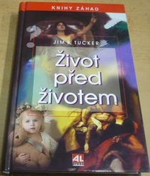 Jim B. Tucker - Život před životem (2005)