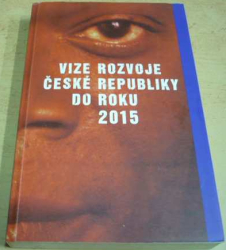 Martin Potůček - Vize rozvoje české republiky do roku 2015 (2001)