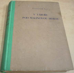 František Lev - V táboře pod Malinovou horou (1947)