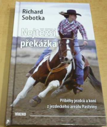 Richard Sobotka - Nejtěžší překážka (2013)