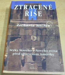 Zecharia Sitchin - Ztracené říše (2001) 