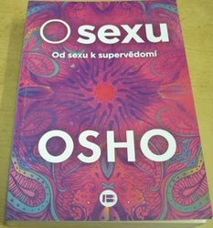 Osho - O sexu - Od sexu k supervědomí (2017)