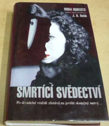 Nora Roberts - Smrtící svědectví (2004)