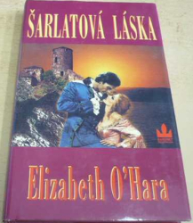 Elizabeth O'Hara - Šarlatová láska (2002)