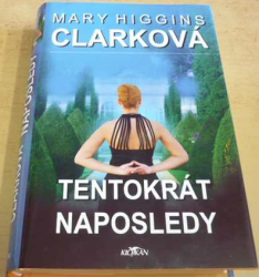 Mary Higgins Clarková - Tentokrát naposledy (2008)