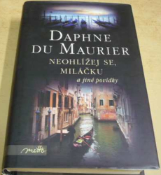 Daphne du Maurier - Neohlížej se, miláčku (2012)