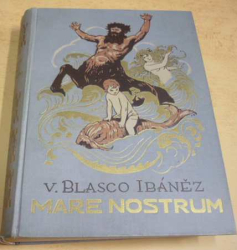 V. Blasco Ibáněz - Mare Nostrum / Naše moře (1928)