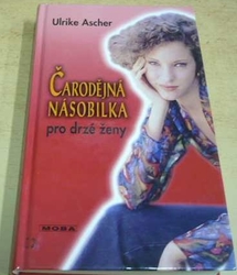 Ulrike Ascher - Čarodějná násobilka pro drzé ženy (2007)