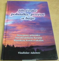 Vladislav Adamec - Jihočeské pohádky, pověsti a báje (2011)