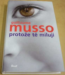 Guillaume Musso - Protože tě miluji (2008)