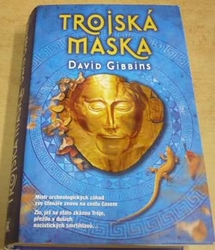 David Gibbins - Trojská maska (2012)