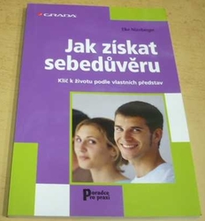 Elke Nürnberger - Jak získat sebedůvěru - Klíč k životu podle vlastních představ (2011)