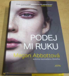 Megan Abbottová - Podej mi ruku (2020)