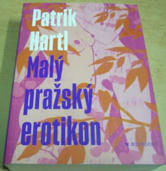 Patrik Hartl - Malý pražský erotikon (2021)