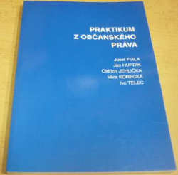 Josef Fiala - Praktikum z občanského práva (1996)