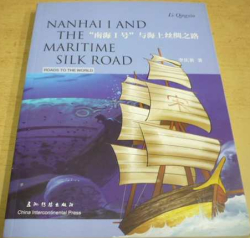 Li Qingxin - Nanhai i and the Maritime Silk Road/Nanhai a Námořní hedvábná stezka (2015) anglicko-čínsky