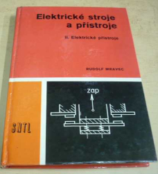 Rudolf Moravec - Elektrické stroje a přístroje / II. Elektrické přístroje (1982)