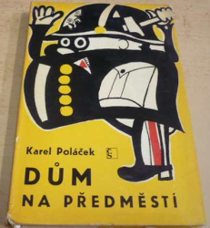 Karel Poláček - Dům na předměstí (1966)